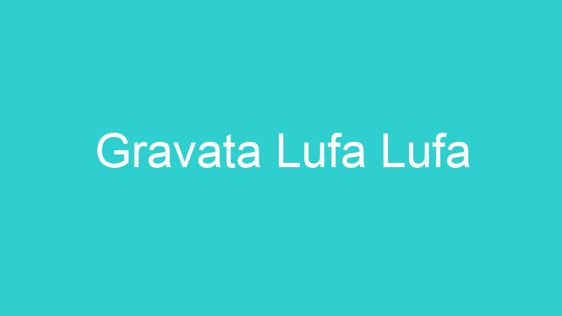Gravata Lufa Lufa