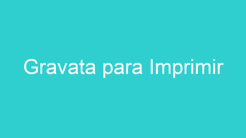 Gravata para Imprimir