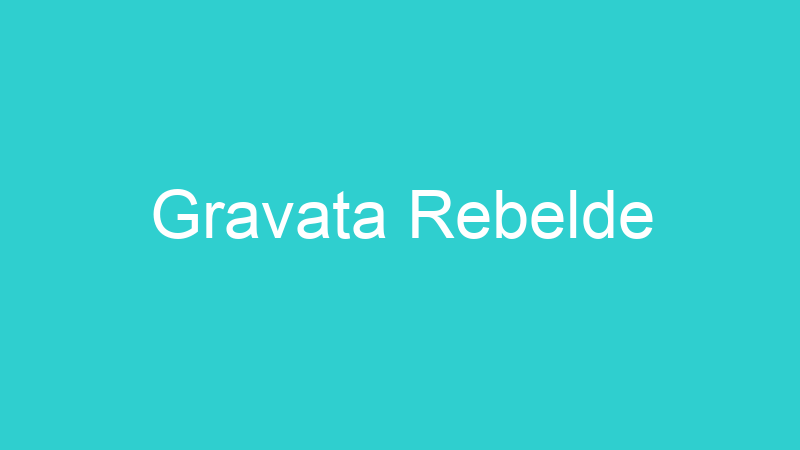 Gravata Rebelde