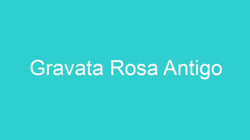 Gravata Rosa Antigo