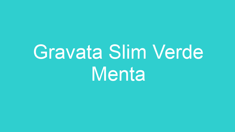 Gravata Slim Verde Menta