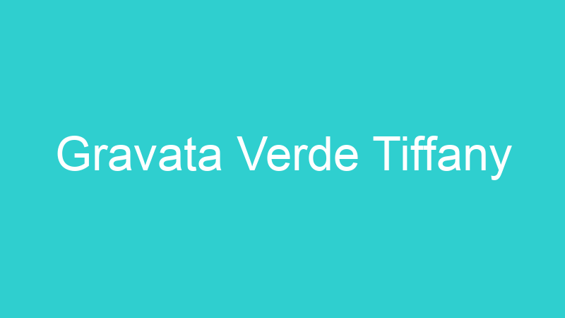 Gravata Verde Tiffany