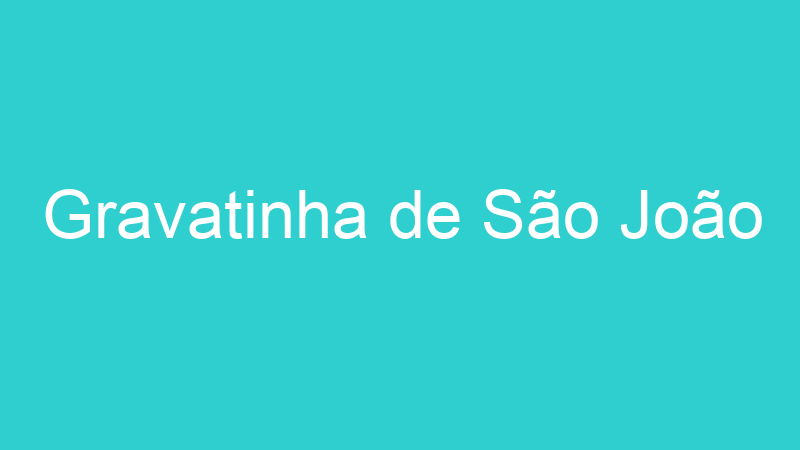 Gravatinha de São João