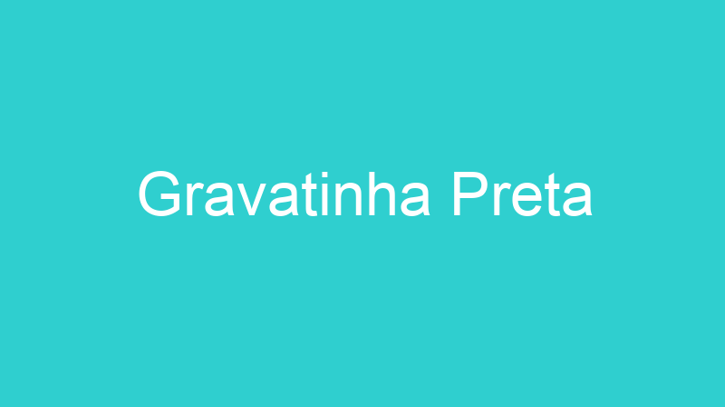 Gravatinha Preta