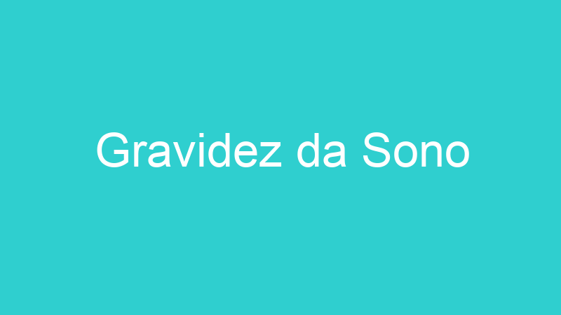 Gravidez da Sono