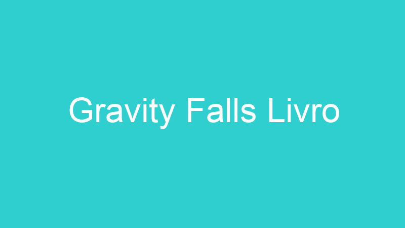 Gravity Falls Livro