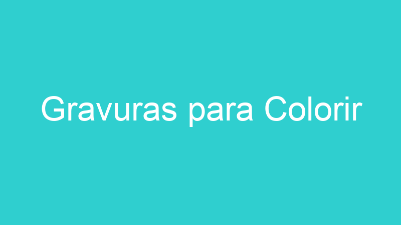 Gravuras para Colorir