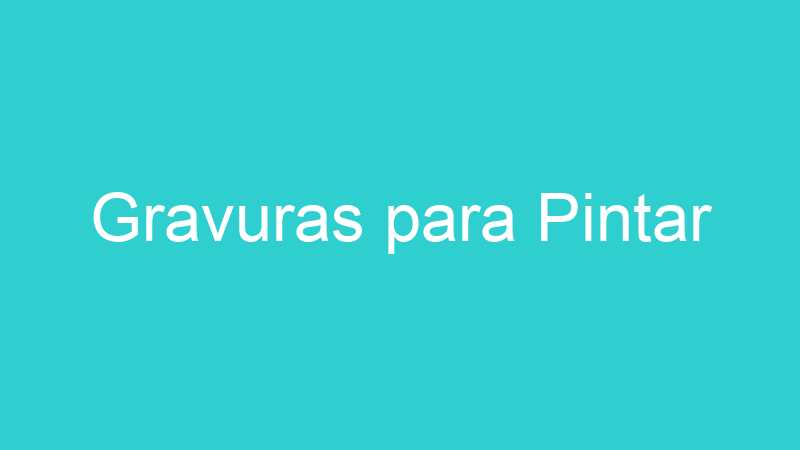 Gravuras para Pintar