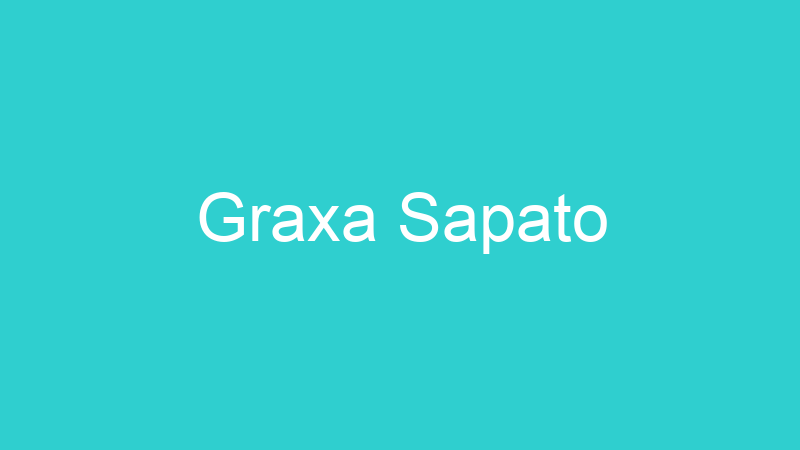 Graxa Sapato