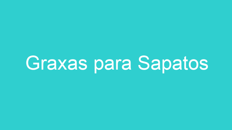 Graxas para Sapatos
