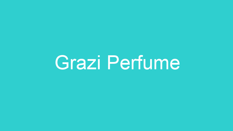 Grazi Perfume