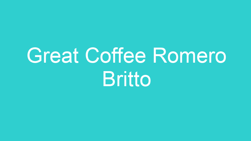 Great Coffee Romero Britto
