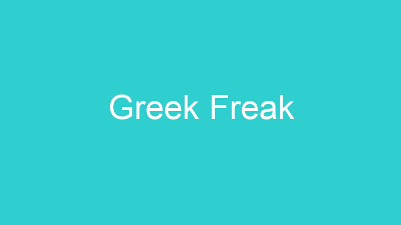 Greek Freak
