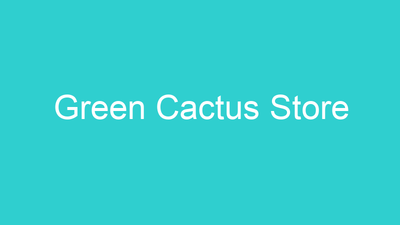 Green Cactus Store