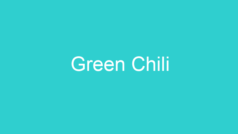 Green Chili