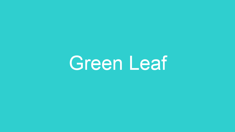 Green Leaf