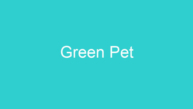 Green Pet
