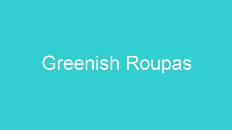 Greenish Roupas