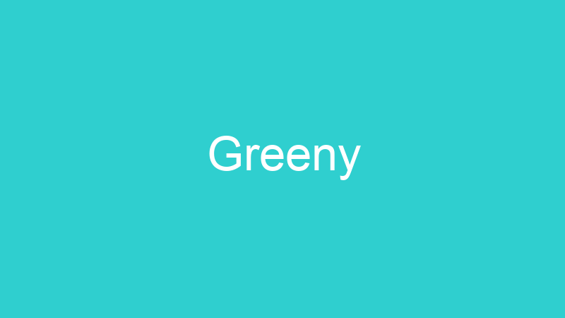 Greeny
