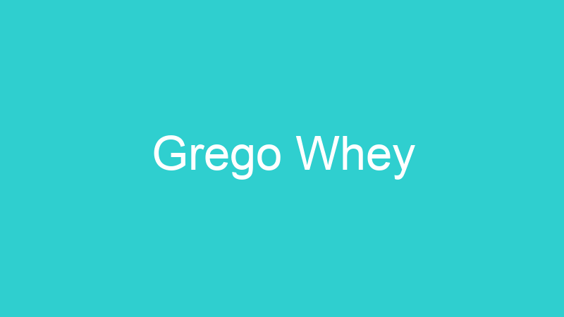 Grego Whey