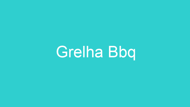 Grelha Bbq