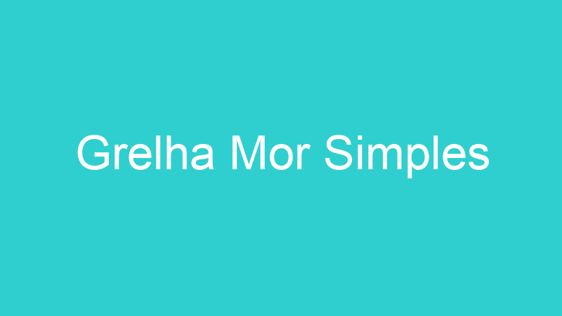 Grelha Mor Simples