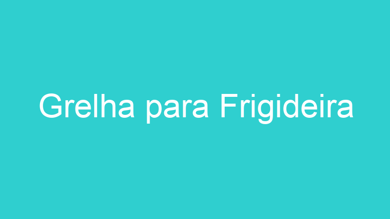 Grelha para Frigideira