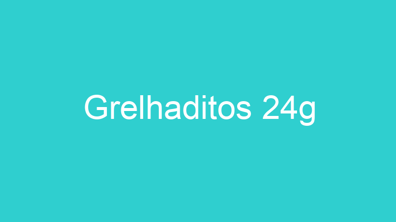 Grelhaditos 24g