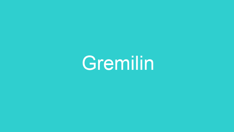Gremilin