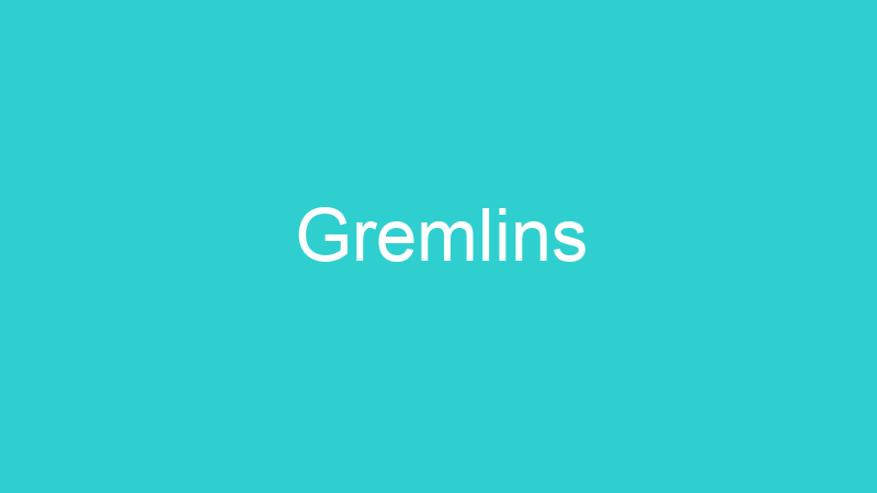 Gremlins
