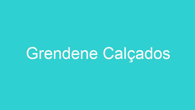 Grendene Calçados