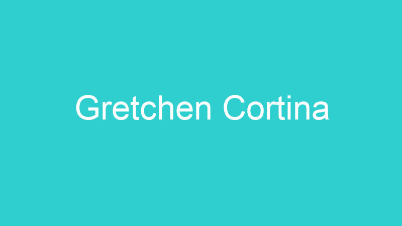 Gretchen Cortina