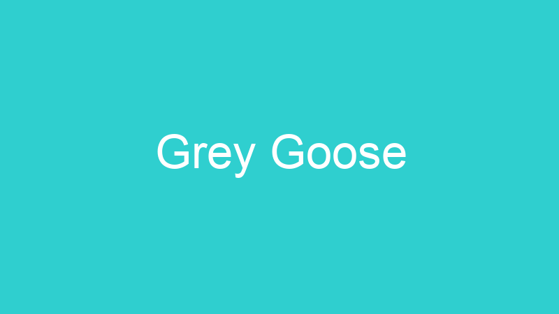 Grey Goose