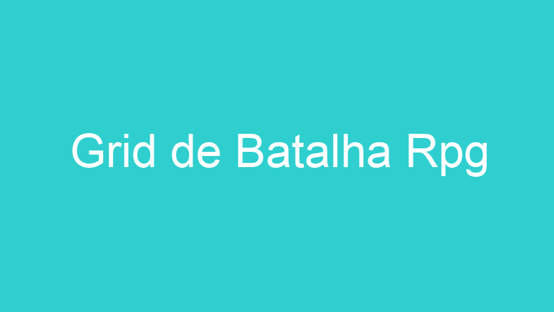 Grid de Batalha Rpg