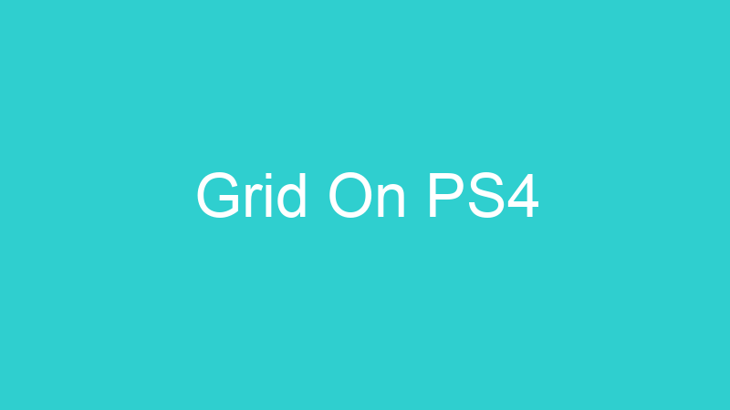 Grid On PS4
