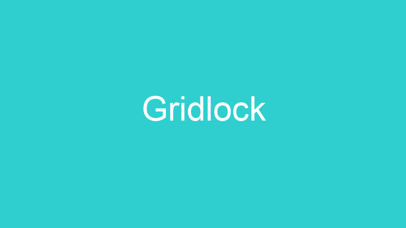 Gridlock