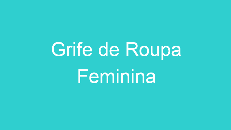 Grife de Roupa Feminina