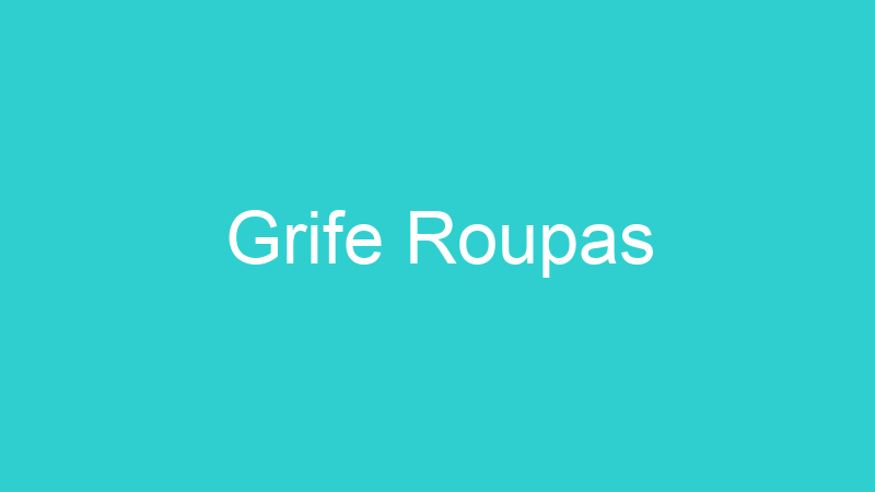 Grife Roupas