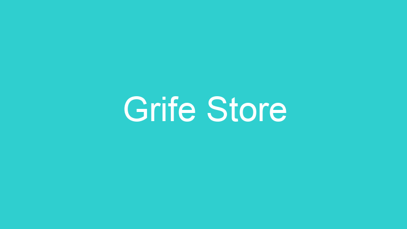 Grife Store