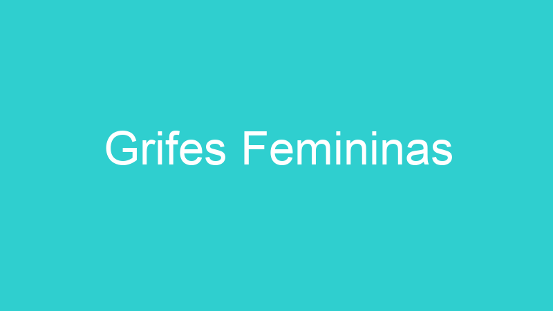 Grifes Femininas