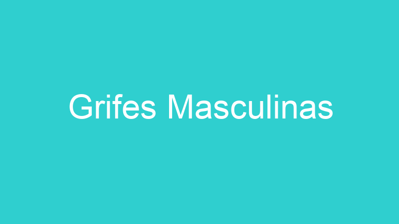 Grifes Masculinas