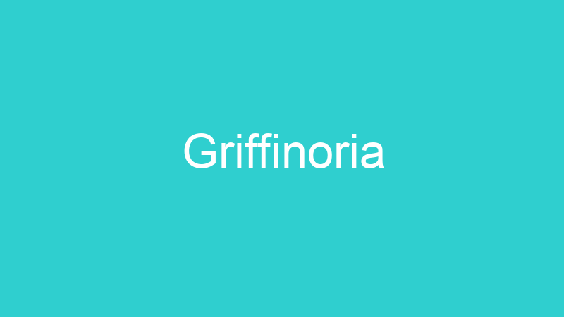 Griffinoria
