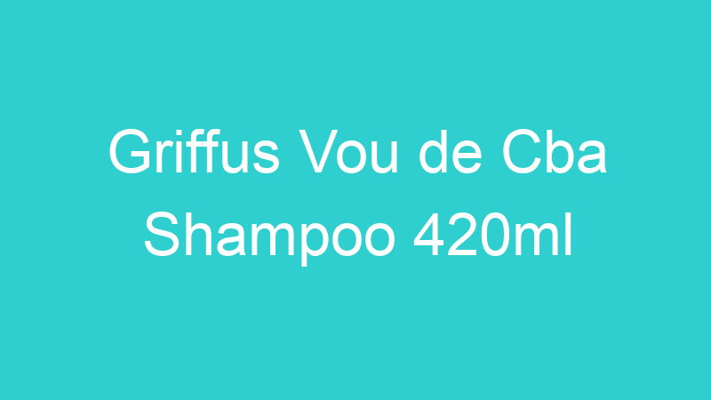 Griffus Vou de Cba Shampoo 420ml