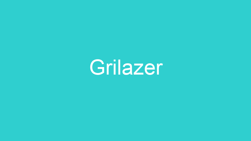 Grilazer