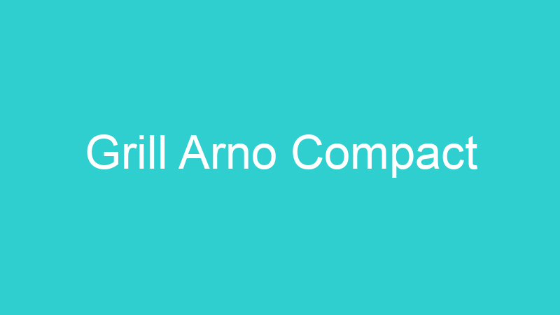 Grill Arno Compact