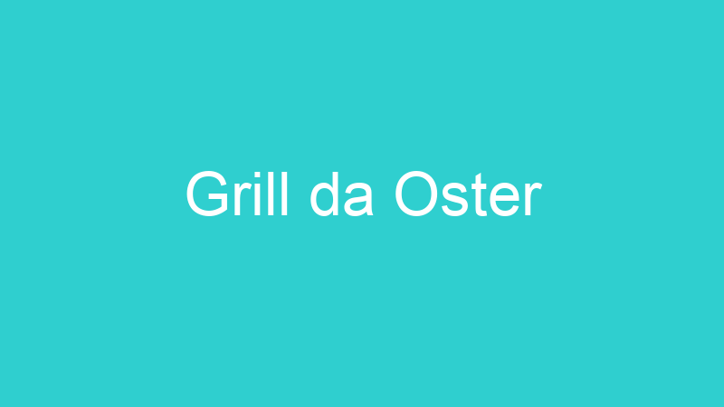 Grill da Oster