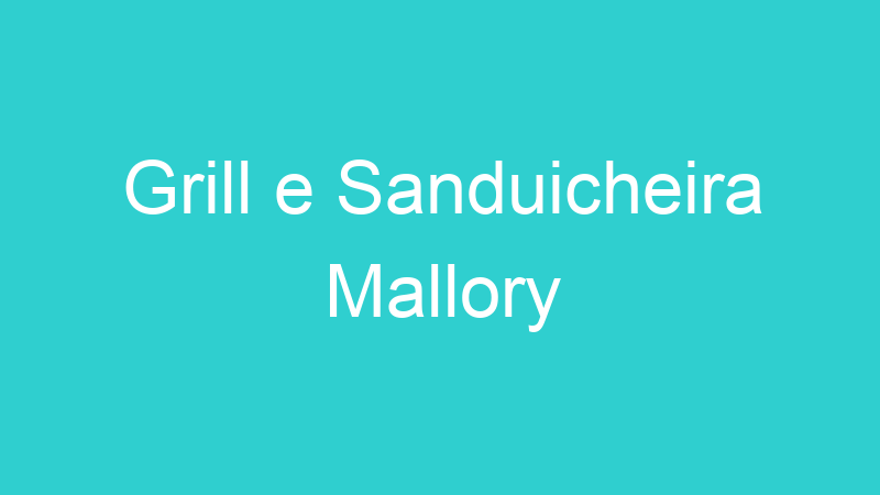 Grill e Sanduicheira Mallory