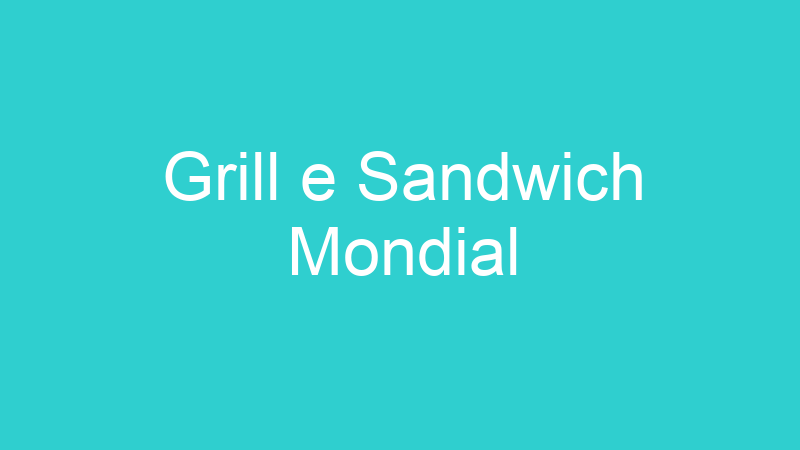 Grill e Sandwich Mondial