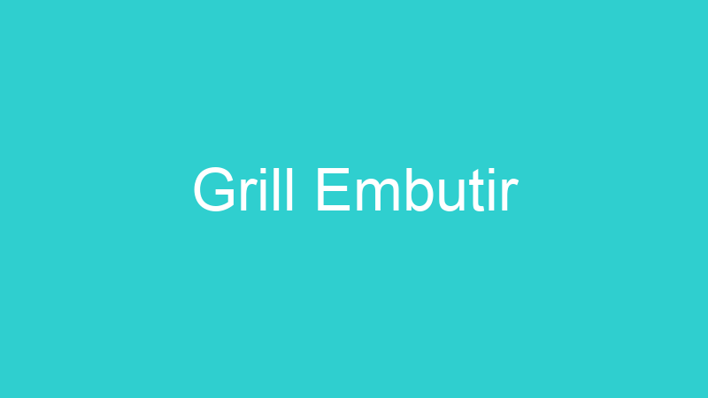 Grill Embutir