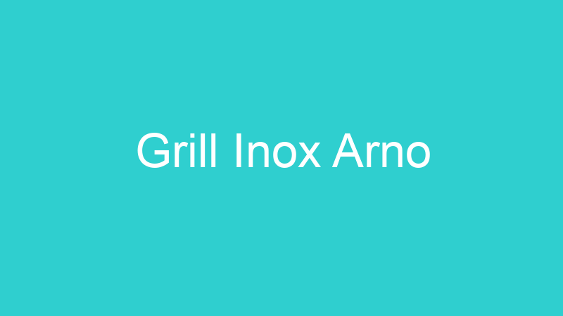 Grill Inox Arno